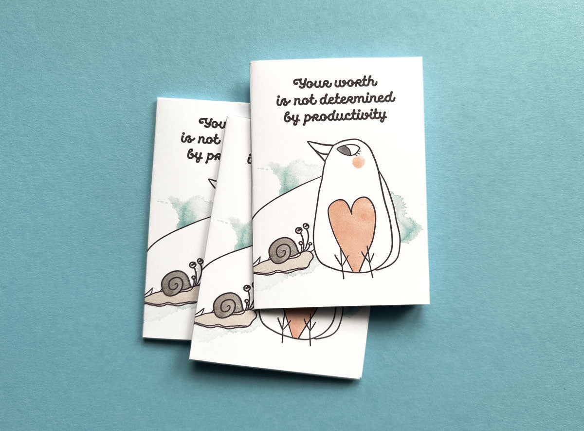Your worth is not determined by productivity is a tiny anti-capitalistic zine by an autistic writer and artist